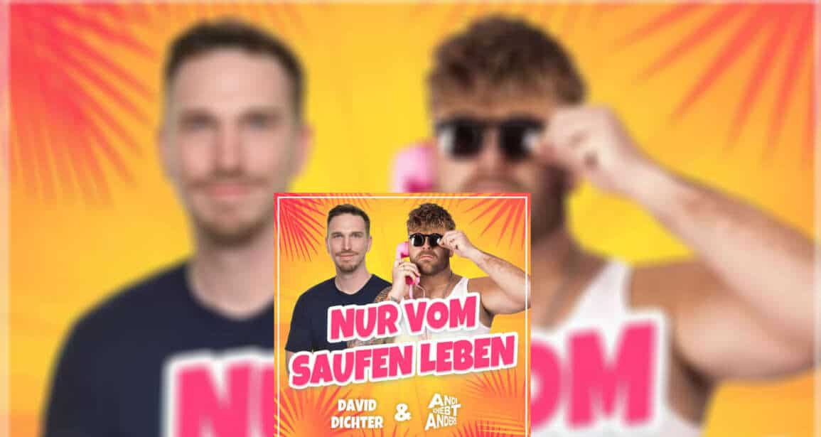 DAVID DICHTER & ANDI SCHIEBT ANDERS “Nur Vom Saufen Leben”