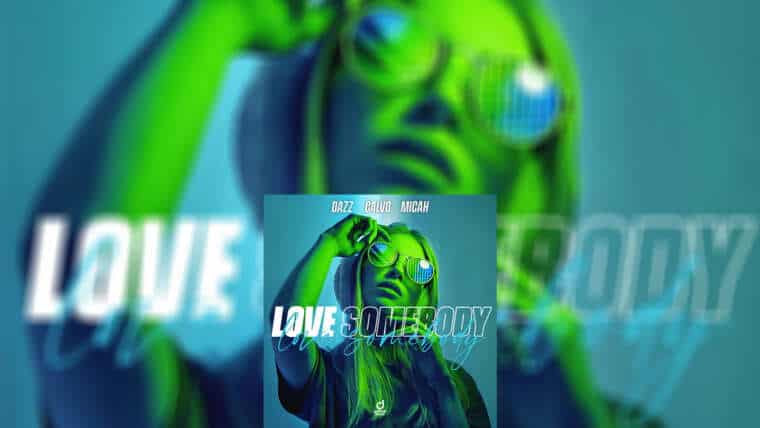 DAZZ x CALVO x MICAH – „Love Somebody“
