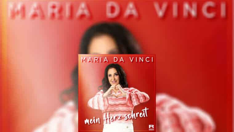 MARIA DA VINCI “Mein Herz Schreit”