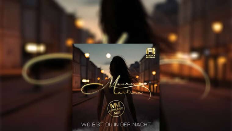 MAURO MARTINA “Wo Bist Du In Der Nacht (Muranomix)”