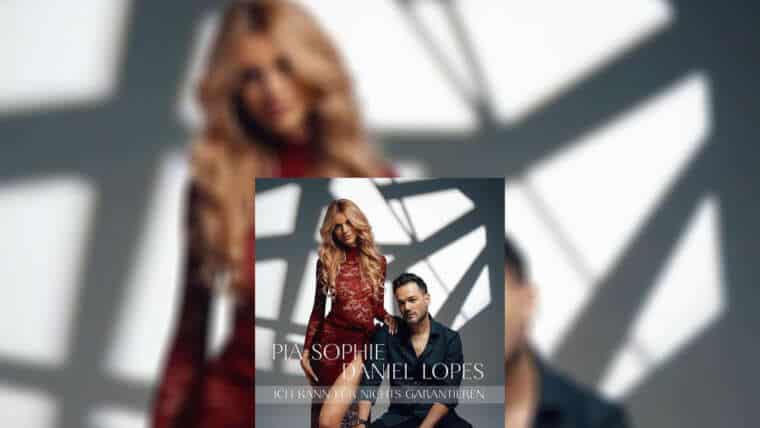 PIA-SOPHIE & DANIEL LOPES “Ich Kann Für Nichts Garantieren”