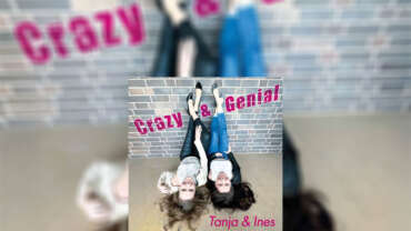 TANJA & INES “Crazy & Genial”
