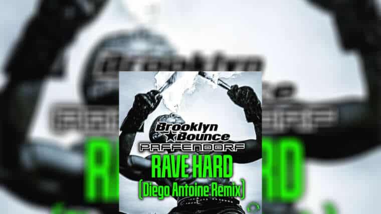 Brooklyn Bounce & Paffendorf – Rave Hard (Diego Antoine Remix)