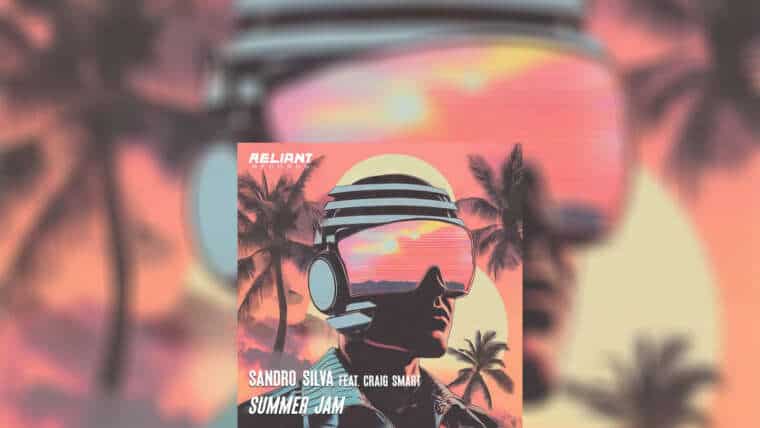 Sandro Silva Feat. Craig Smart – Summer Jam